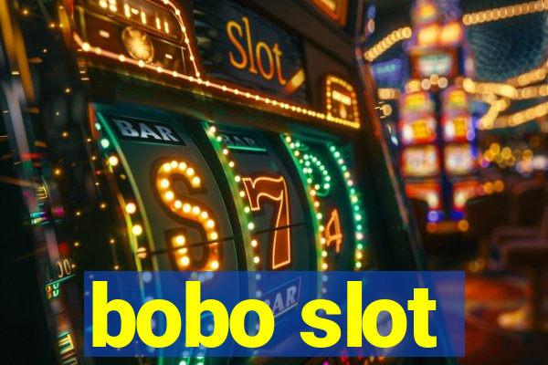 bobo slot