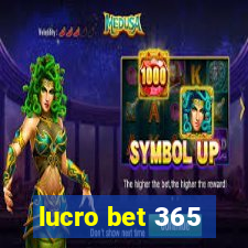 lucro bet 365