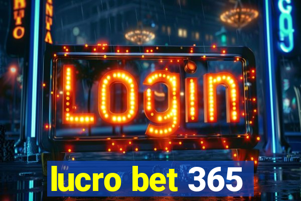 lucro bet 365