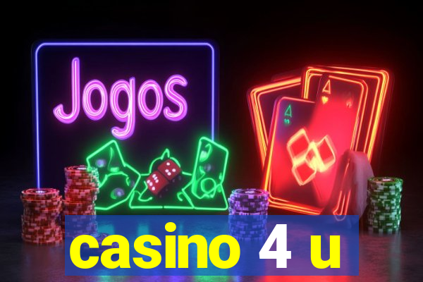 casino 4 u