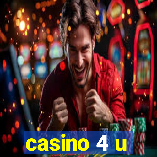 casino 4 u