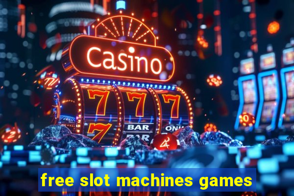 free slot machines games