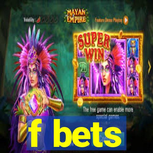 f bets