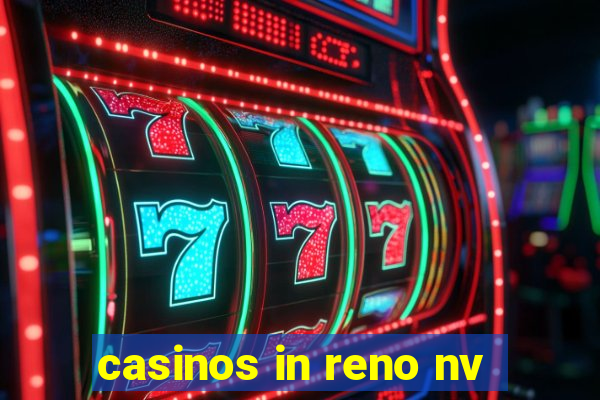 casinos in reno nv