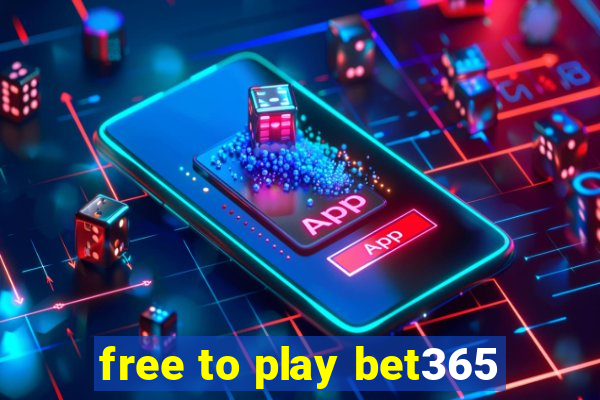 free to play bet365