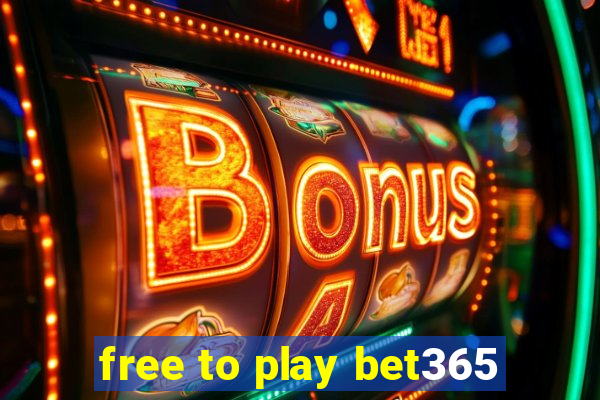 free to play bet365