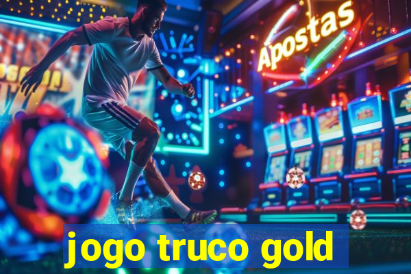 jogo truco gold