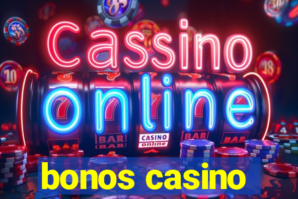 bonos casino