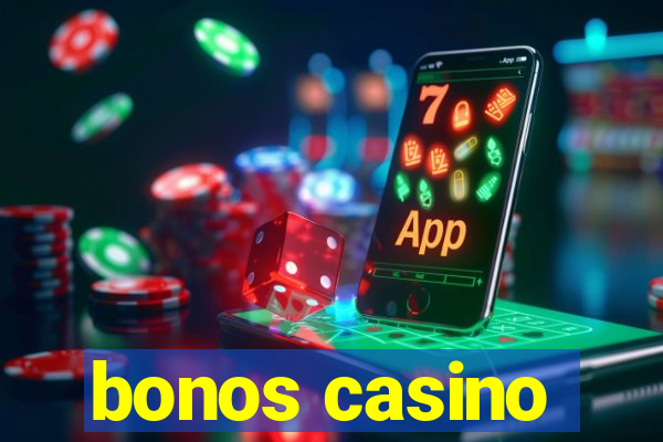 bonos casino