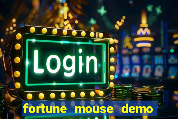 fortune mouse demo grátis dinheiro infinito