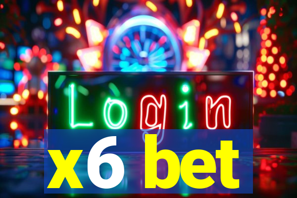 x6 bet