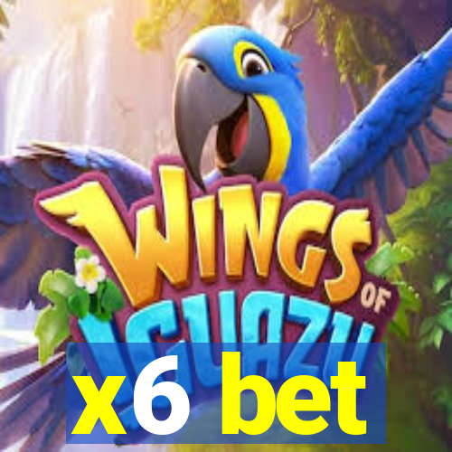 x6 bet