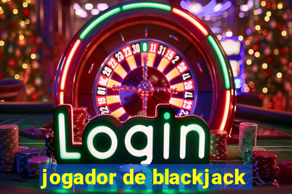 jogador de blackjack