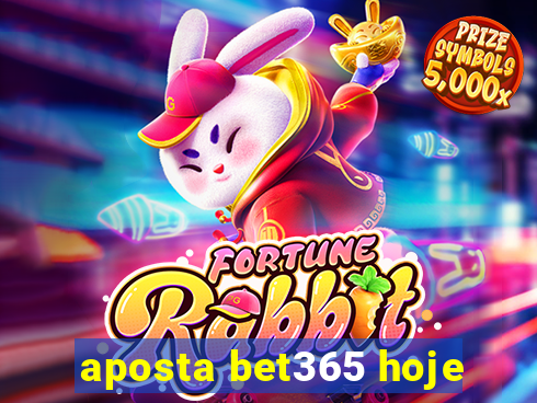 aposta bet365 hoje