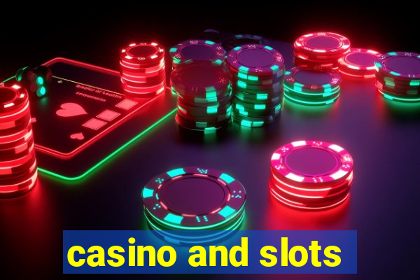 casino and slots