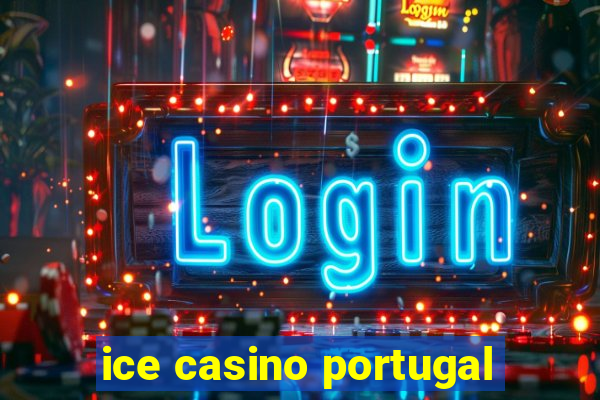 ice casino portugal