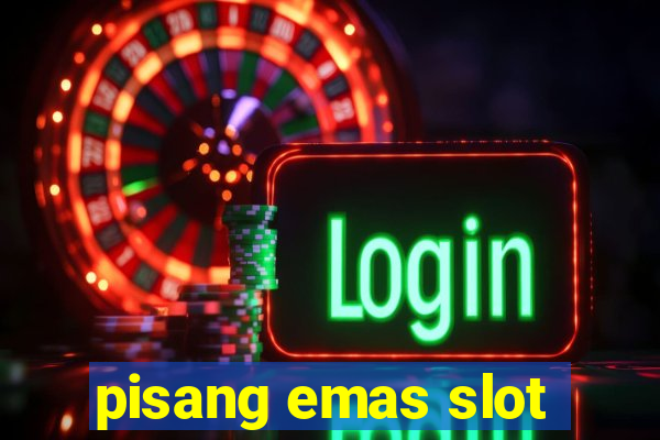 pisang emas slot