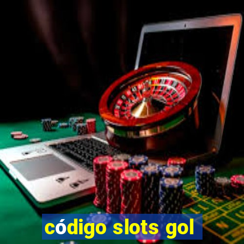 código slots gol