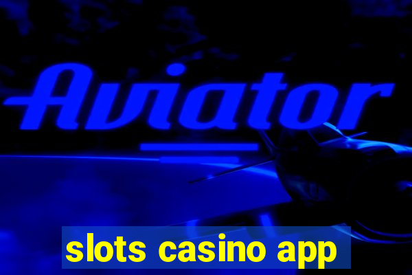 slots casino app