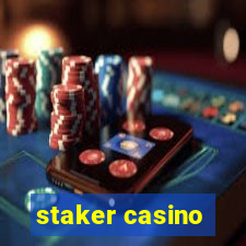 staker casino