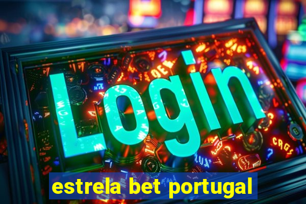 estrela bet portugal