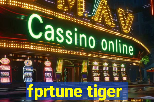 fprtune tiger