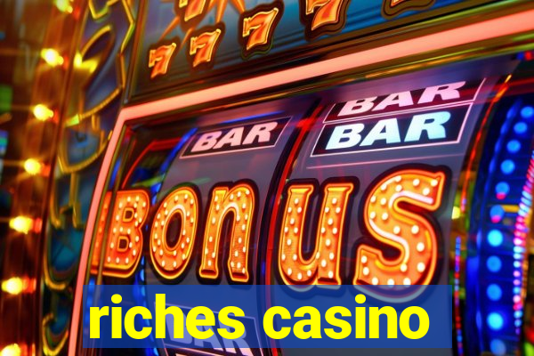 riches casino