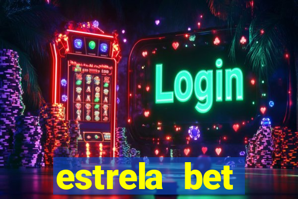 estrela bet depósito minimo