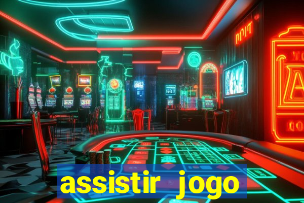 assistir jogo gremio ao vivo