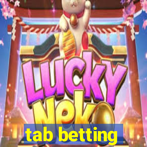 tab betting