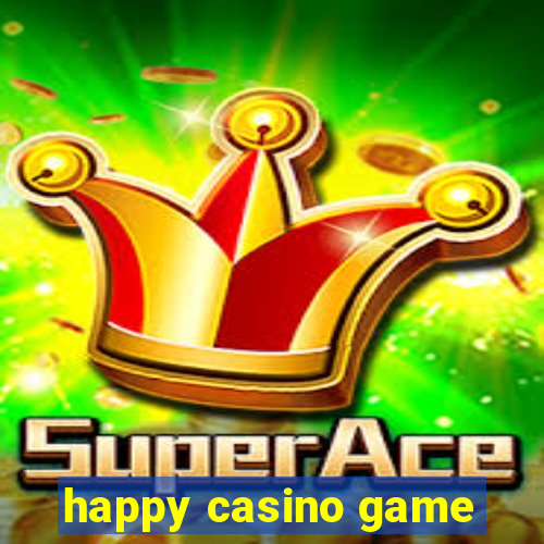 happy casino game