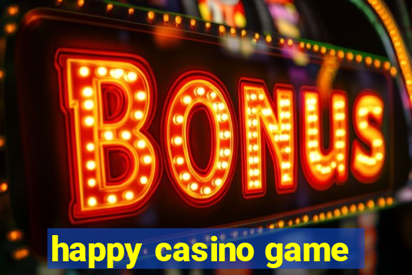 happy casino game