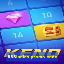 888ladies promo code