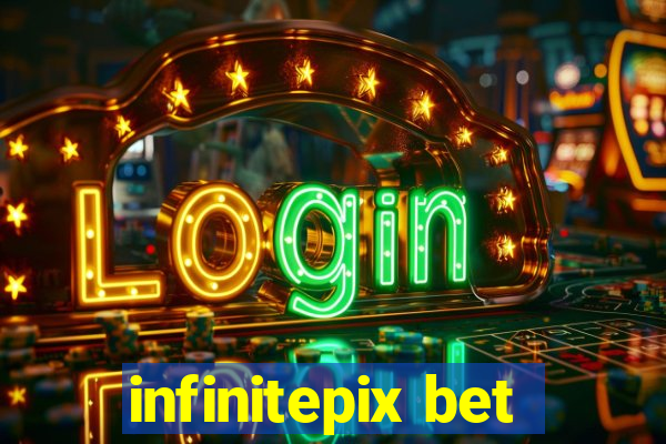 infinitepix bet