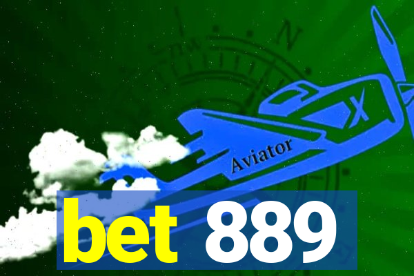 bet 889