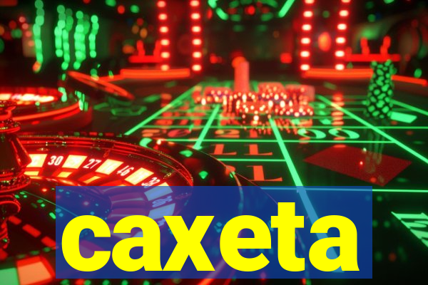 caxeta