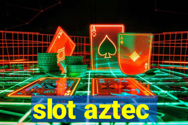 slot aztec