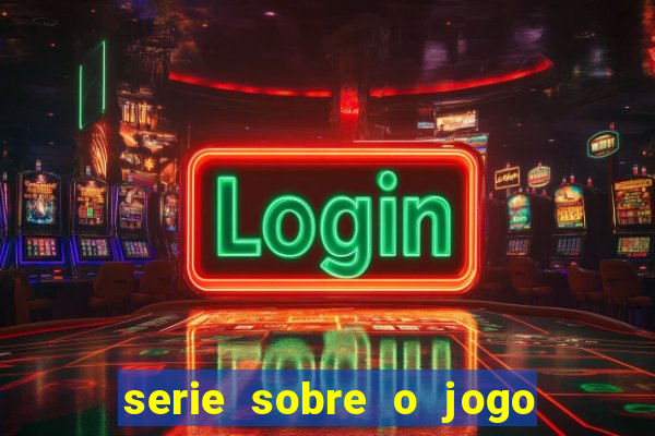 serie sobre o jogo do bicho globoplay