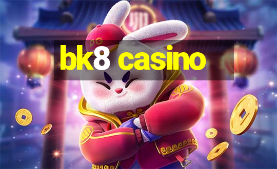 bk8 casino