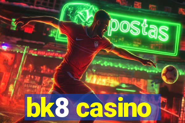 bk8 casino