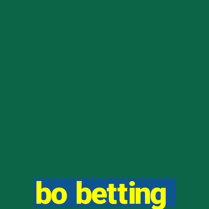 bo betting