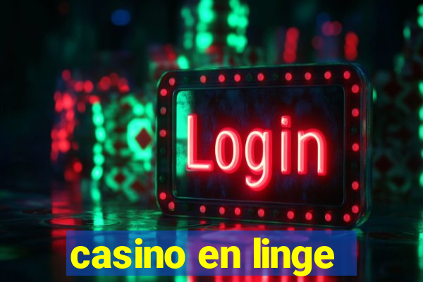 casino en linge