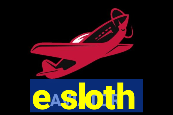 e sloth