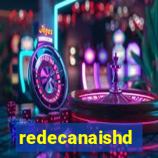 redecanaishd