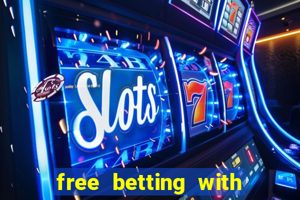 free betting with no deposit