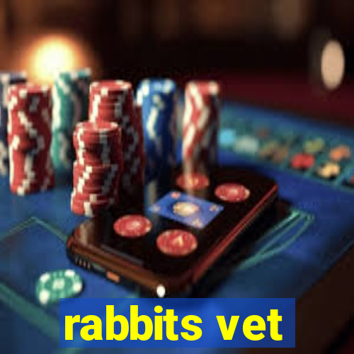 rabbits vet