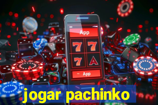 jogar pachinko