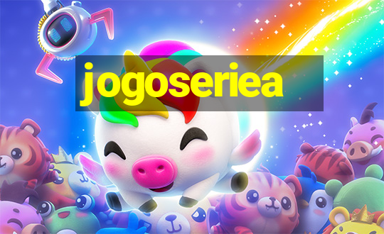 jogoseriea