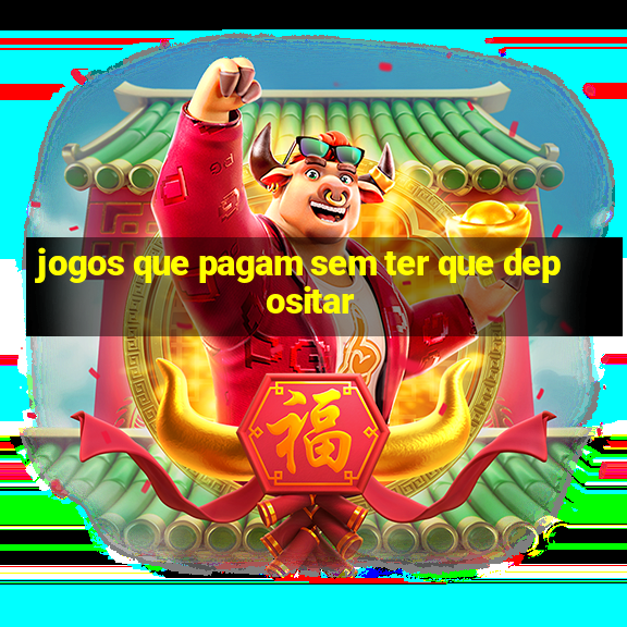 jogos que pagam sem ter que depositar