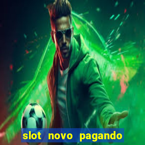 slot novo pagando no cadastro